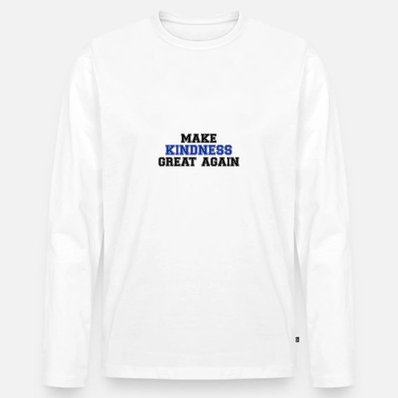 Make kindness great again - Männer Premium Bio Langarmshirt - Weiß