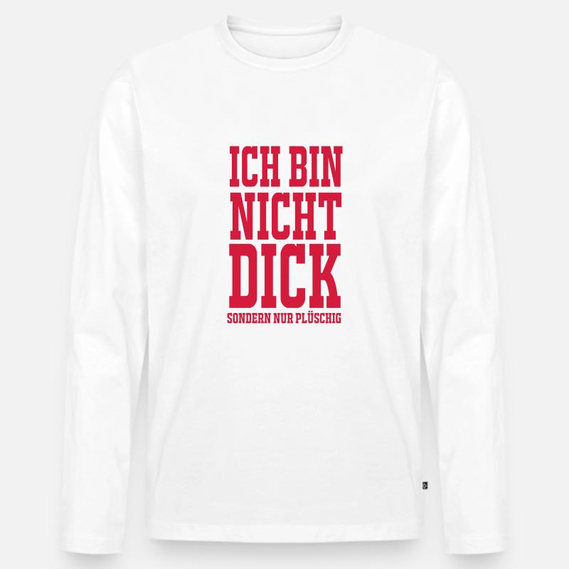Ich bin nicht dick - Männer Premium Bio Langarmshirt - Weiß