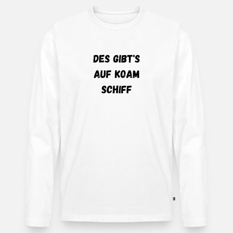 Lustiger Spruch Schiff - Männer Premium Bio Langarmshirt - Weiß