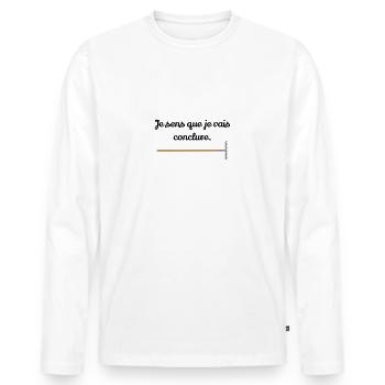 Je sens que je vais conclure... Les Bronzés - T-shirt manches longues Premium bio Homme - blanc - Devant - Nico (187cm)