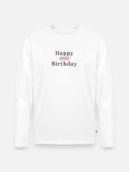 HAPPY BIRTHDAY. ANNIVERSARY. - Men's Premium Organic Long Sleeve Shirt - white