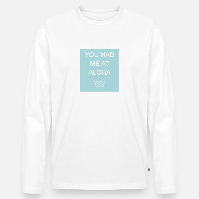 Aloha Zitat Grafik - Männer Premium Bio Langarmshirt - Weiß