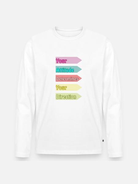 Your Attitude Determines Your Direction - Men's Premium Organic Long Sleeve Shirt - white