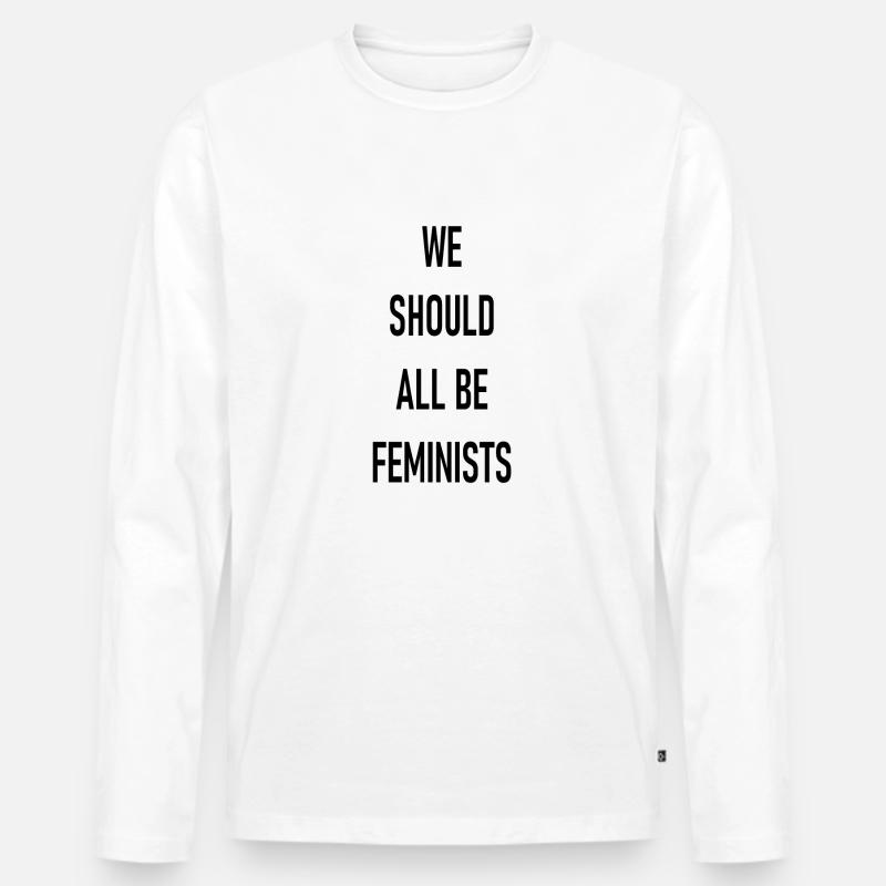 We should all be Feminists - Männer Premium Bio Langarmshirt - Weiß