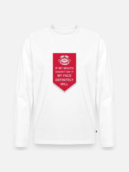 my face definitely will - Männer Premium Bio Langarmshirt - Weiß