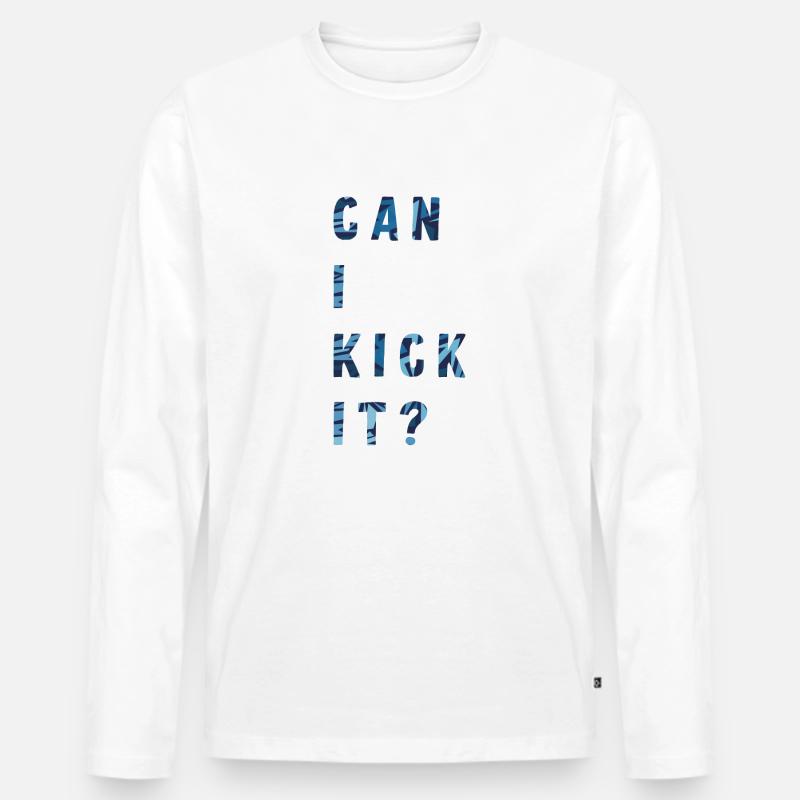 Can I kick it? - Männer Premium Bio Langarmshirt - Weiß