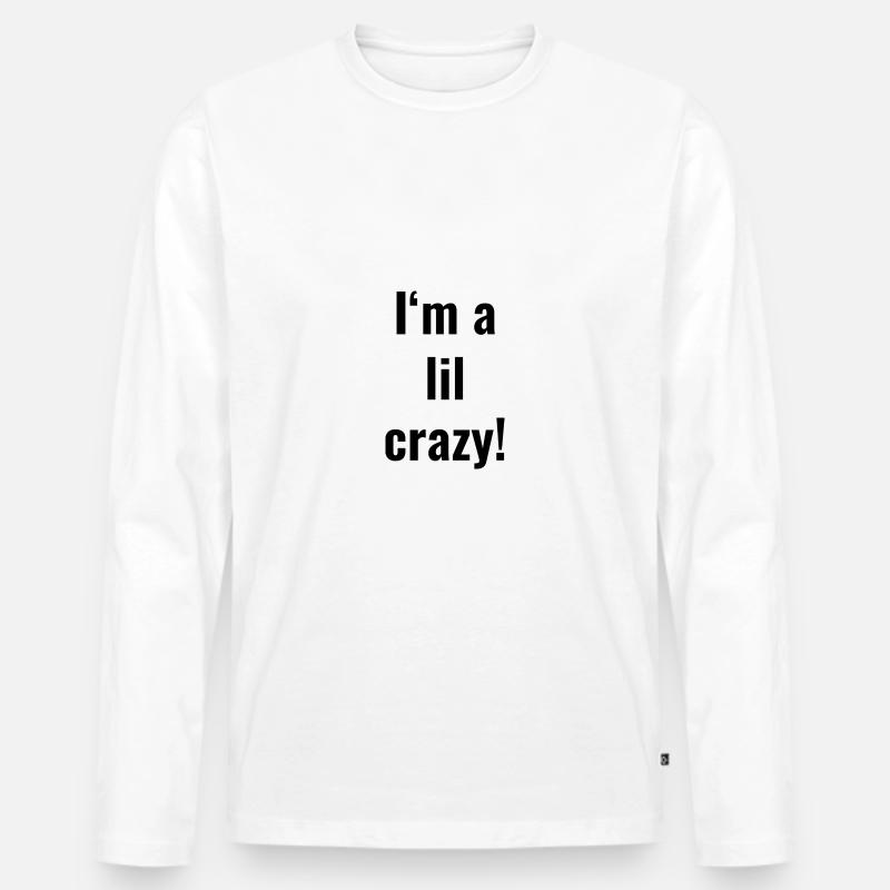 I'm a lil crazy! - Männer Premium Bio Langarmshirt - Weiß