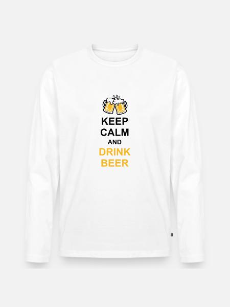 Drink Beer Keep Calm - Men's Premium Organic Long Sleeve Shirt - white