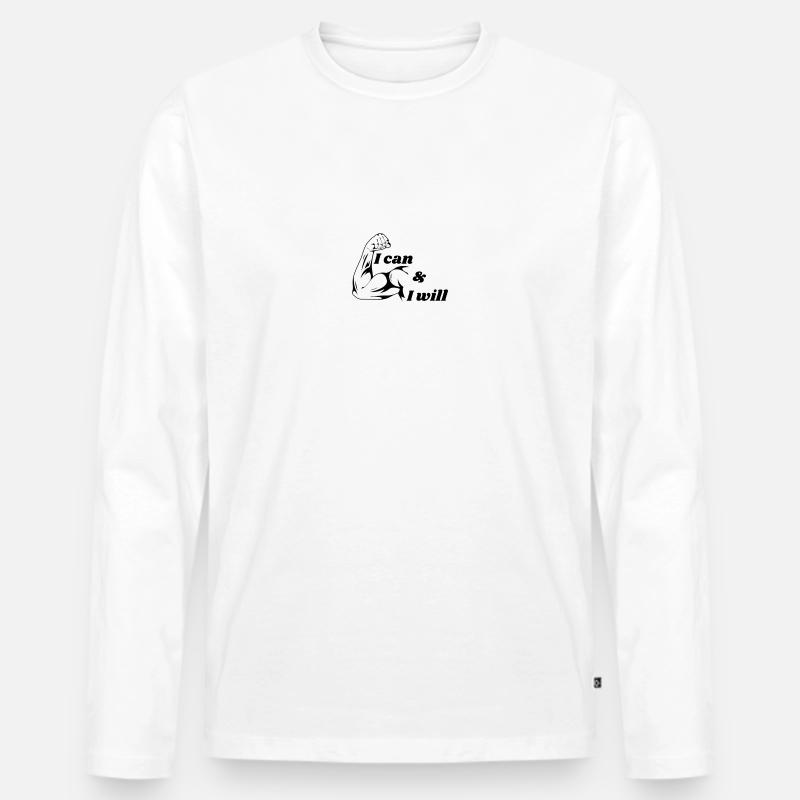 𝐈 𝐜𝐚𝐧 & 𝐈 𝐰𝐢𝐥𝐥 - Männer Premium Bio Langarmshirt - Weiß