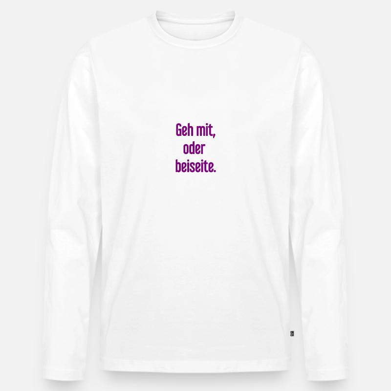 Geh mit oder beiseite - Männer Premium Bio Langarmshirt - Weiß