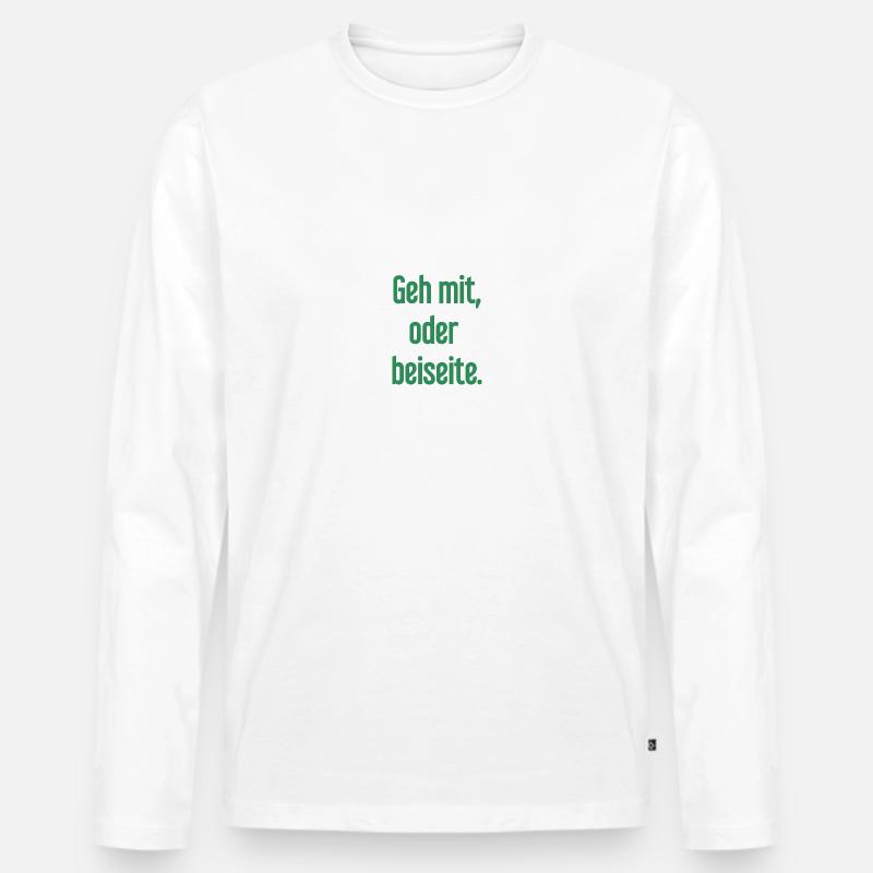 Geh mit oder beiseite - Männer Premium Bio Langarmshirt - Weiß