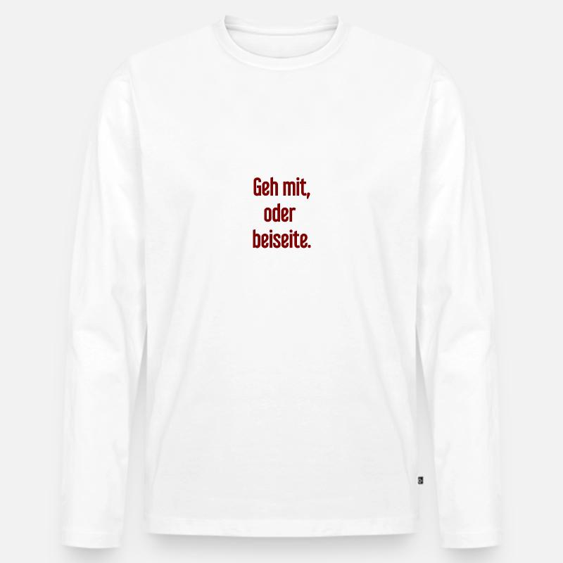 Geh mit oder beiseite - Männer Premium Bio Langarmshirt - Weiß