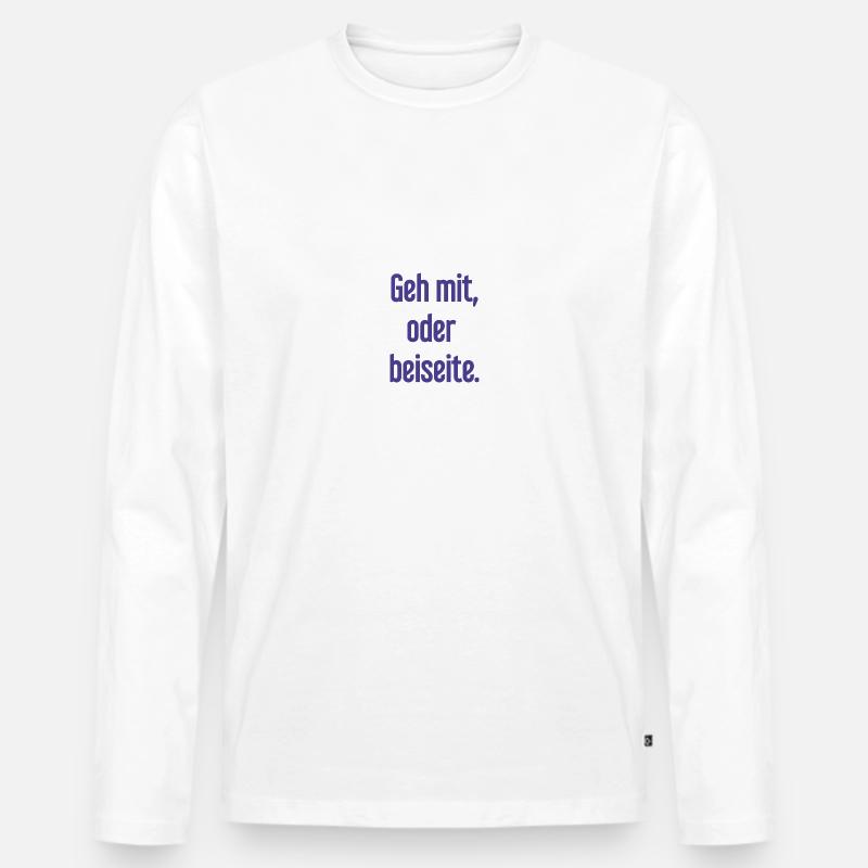 Geh mit oder beiseite - Männer Premium Bio Langarmshirt - Weiß
