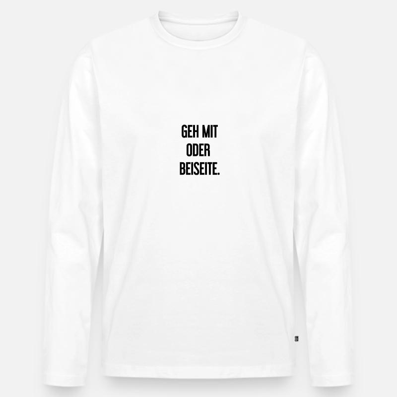 Geh mit oder beiseite - Männer Premium Bio Langarmshirt - Weiß