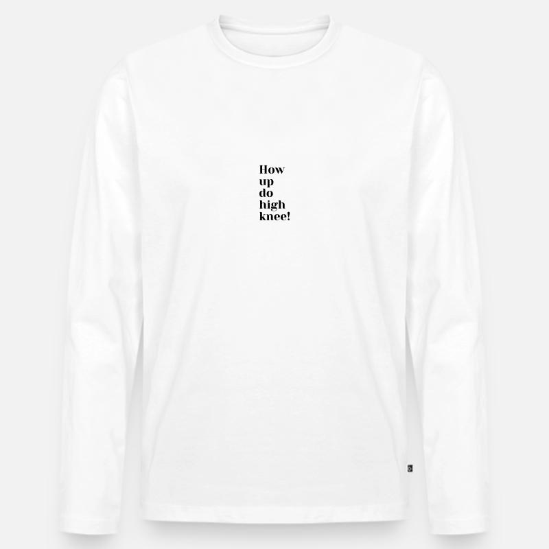 how up do high knee - Männer Premium Bio Langarmshirt - Weiß