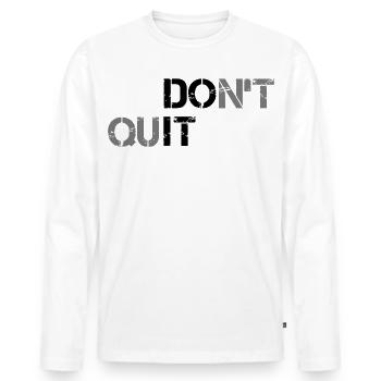 Do not give up - Men's Premium Organic Long Sleeve Shirt - white - Front - Nico (187cm)