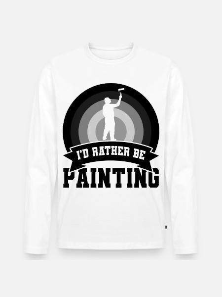 Funny Painter Quote - Men's Premium Organic Long Sleeve Shirt - white