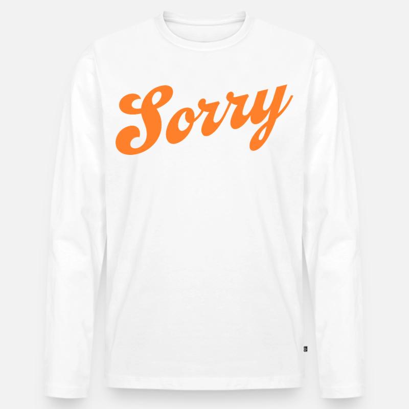 Sorry – Minimalistisches Statement - Männer Premium Bio Langarmshirt - Weiß