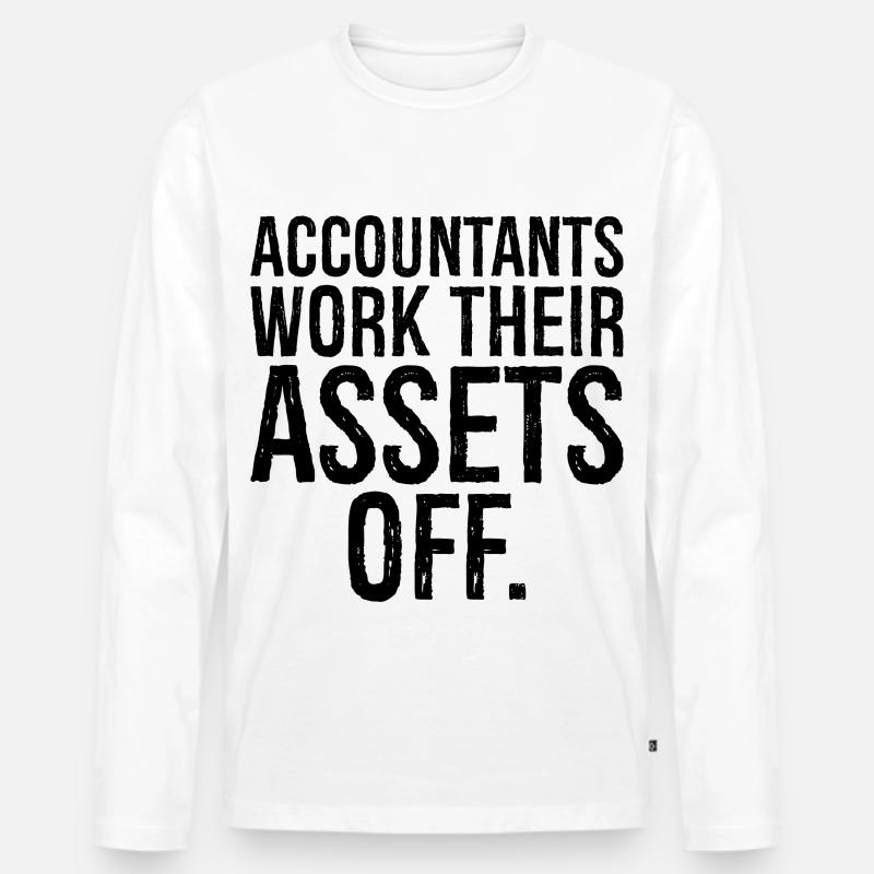 accountants work their assets off - Männer Premium Bio Langarmshirt - Weiß