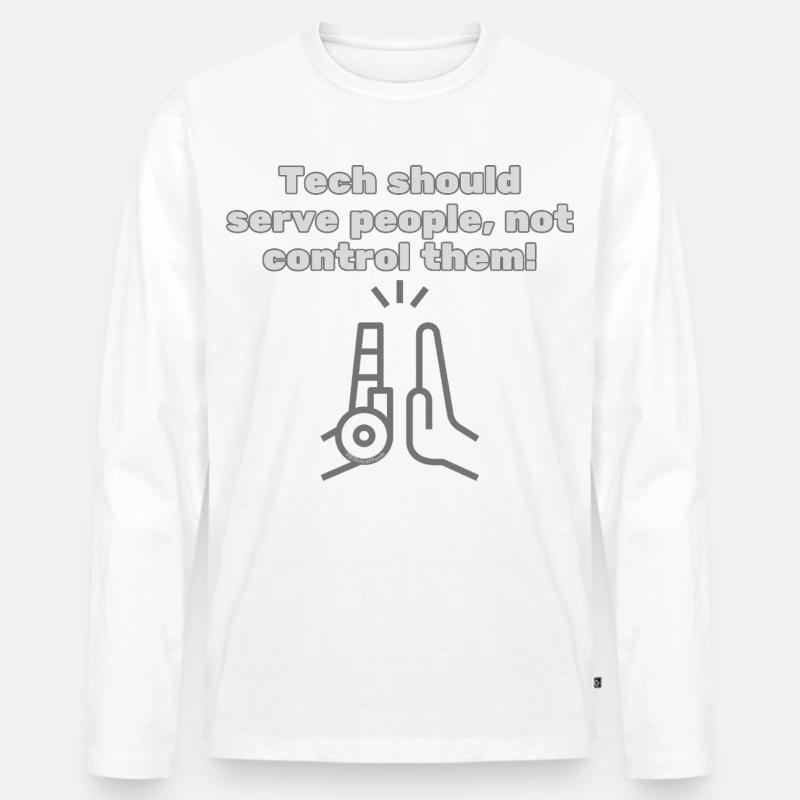 Tech should serve people - #EthicalTech Statement - Men's Premium Organic Long Sleeve Shirt - white
