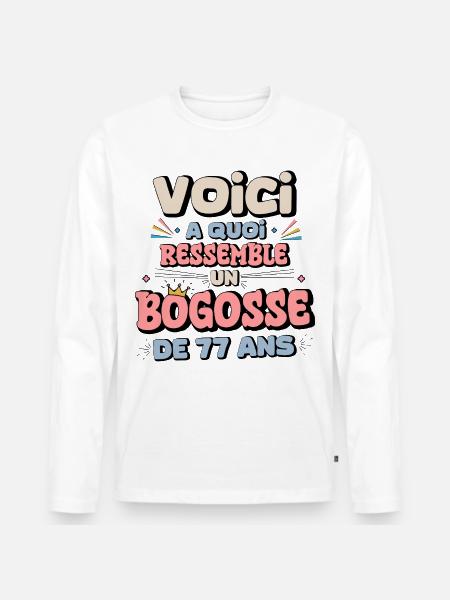77th Birthday Humor - Men's Premium Organic Long Sleeve Shirt - white