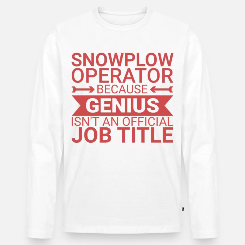 Snowplow Operator Genius Schneepflugfahrer - Männer Premium Bio Langarmshirt - Weiß