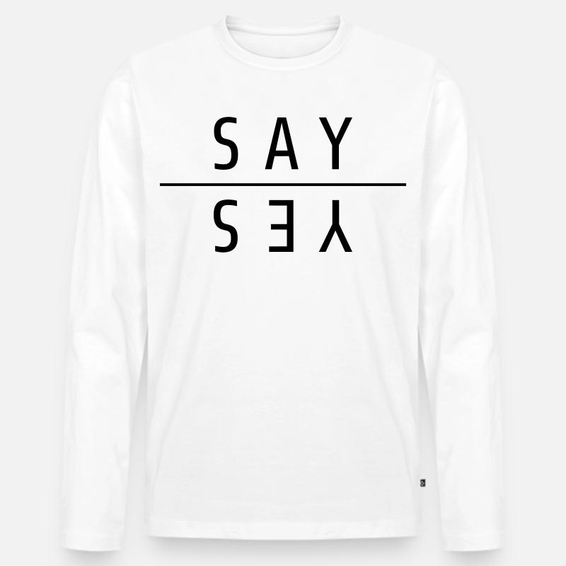 Say Yes Geschenk - Männer Premium Bio Langarmshirt - Weiß