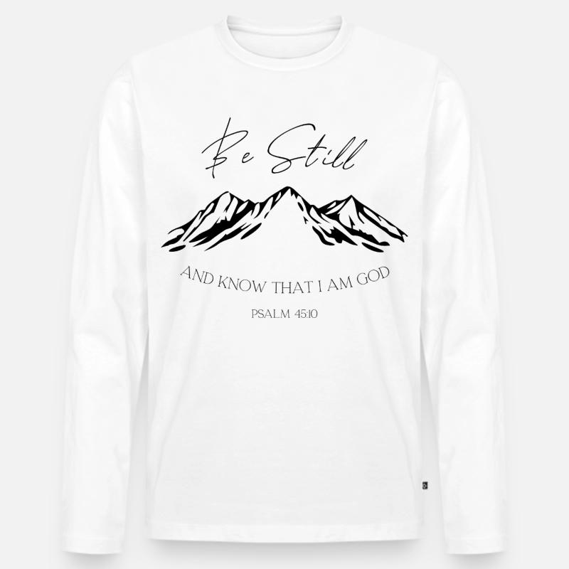 Sei still Berge Psalm 46:10 - Männer Premium Bio Langarmshirt - Weiß