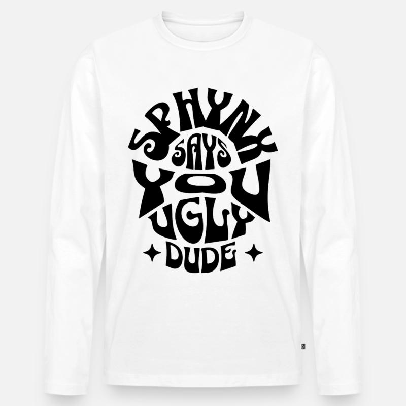 Black Sphynx Katze – lustiger Spruch - Männer Premium Bio Langarmshirt - Weiß