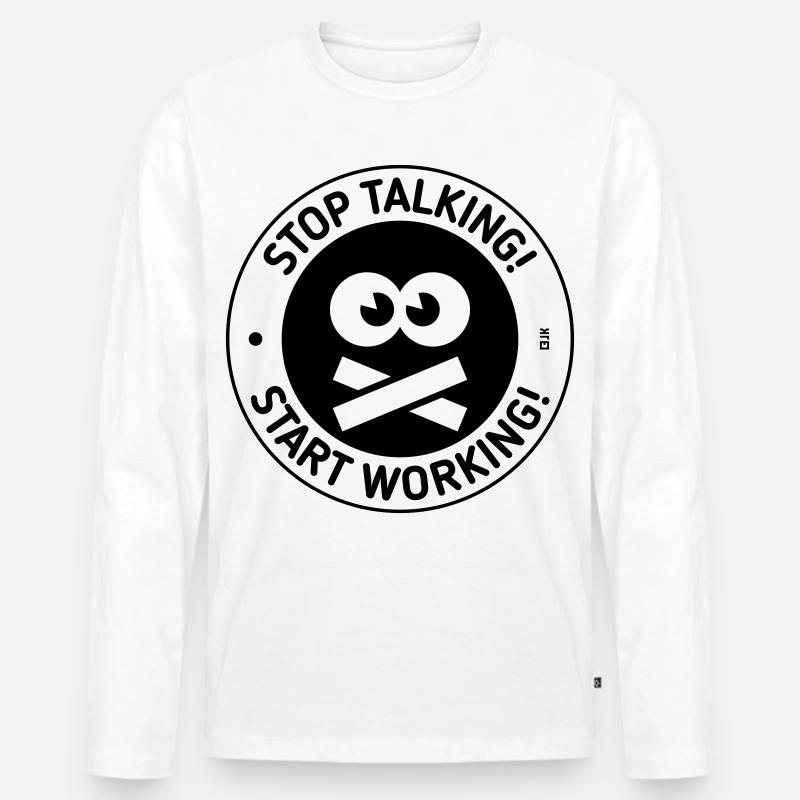 Stop Talking! Start Working! (Black) - Männer Premium Bio Langarmshirt - Weiß