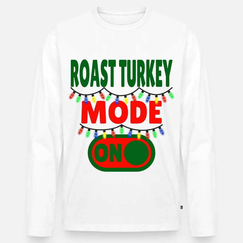 Roast Turkey Mode ON - Men's Premium Organic Long Sleeve Shirt - white