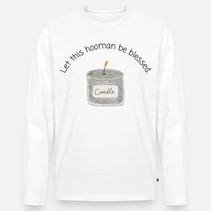 Let This Hooman Be Bl*ssed - Männer Premium Bio Langarmshirt - Weiß