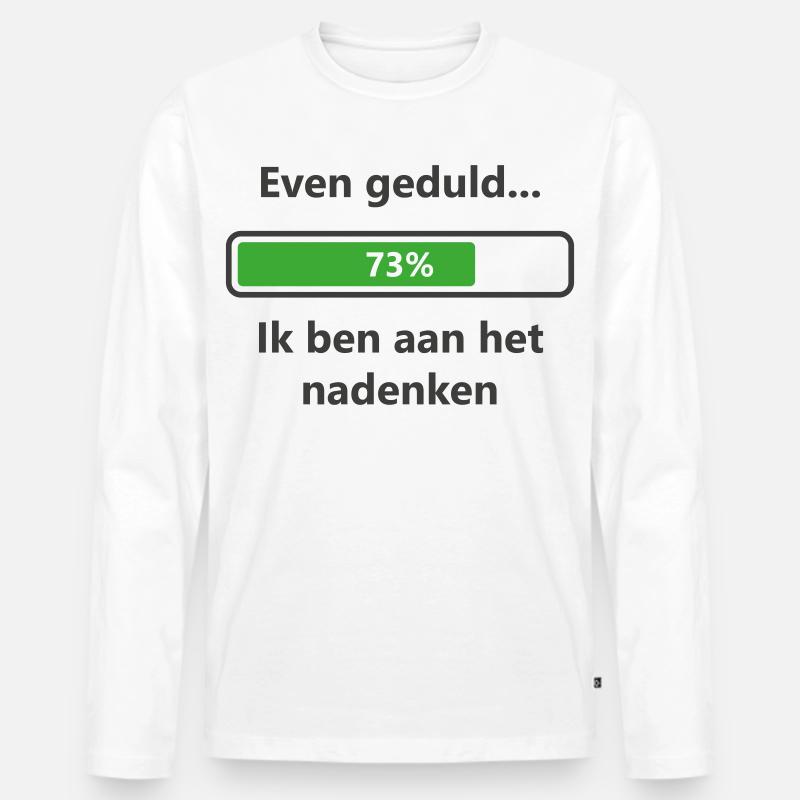 Geduldig... Ich denke nach - Männer Premium Bio Langarmshirt - Weiß