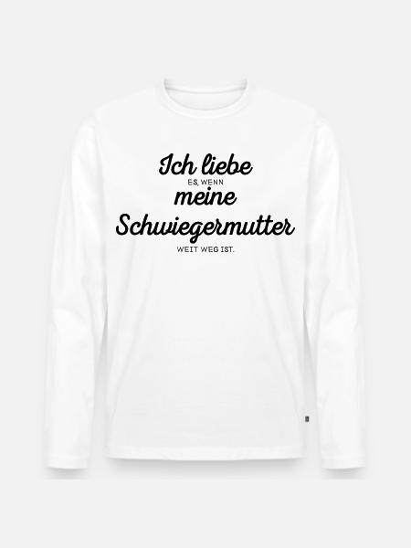 Ich liebe meine Schwiegermutter - Männer Premium Bio Langarmshirt - Weiß