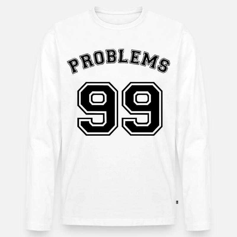 99 Problems - Männer Premium Bio Langarmshirt - Weiß