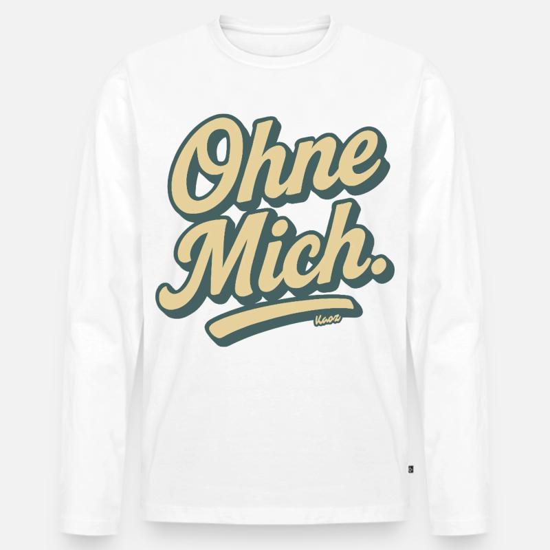 Ohne Mich Retro Script - Männer Premium Bio Langarmshirt - Weiß