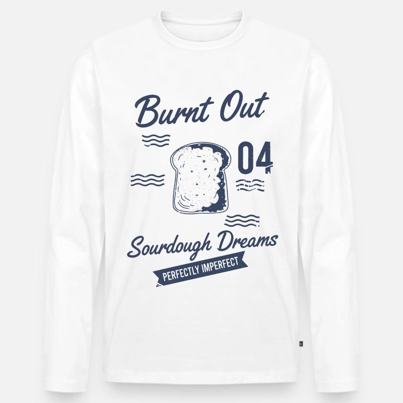 Sauerteigbrot Backen, ausgebrannte Sauerteigträume - Männer Premium Bio Langarmshirt - Weiß