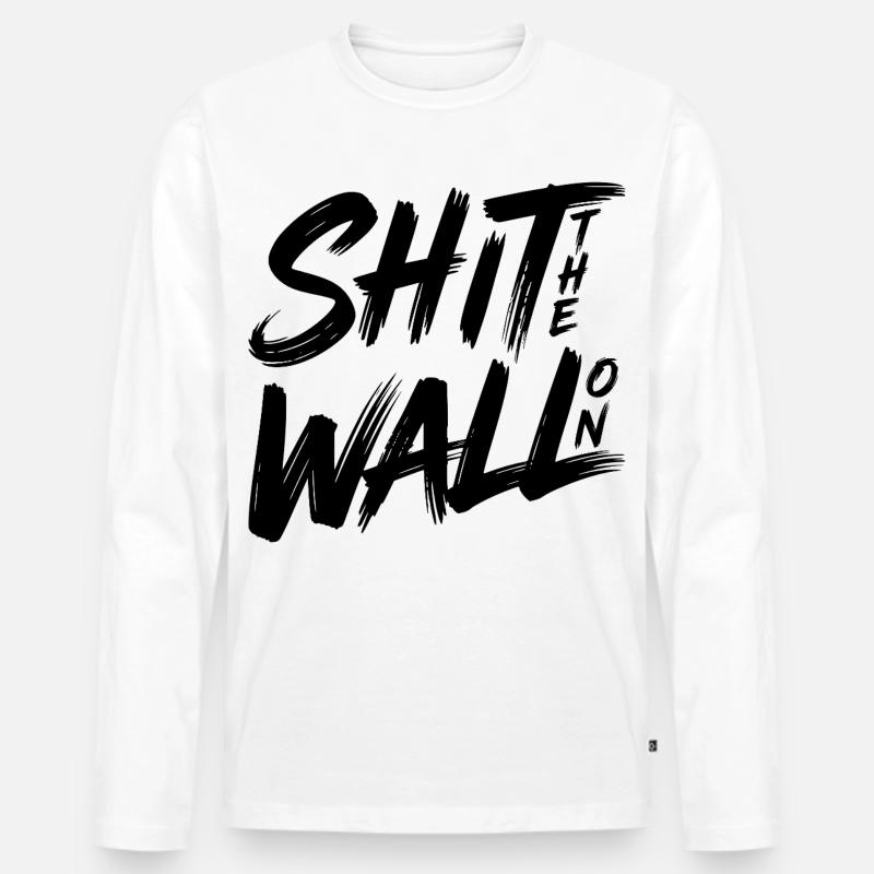 Shit the wall on - Männer Premium Bio Langarmshirt - Weiß