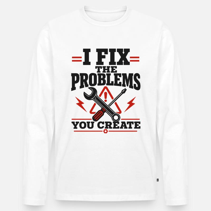 I Fix The Problems - Männer Premium Bio Langarmshirt - Weiß