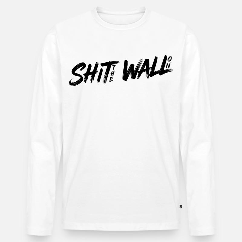 Shit the wall on - Männer Premium Bio Langarmshirt - Weiß
