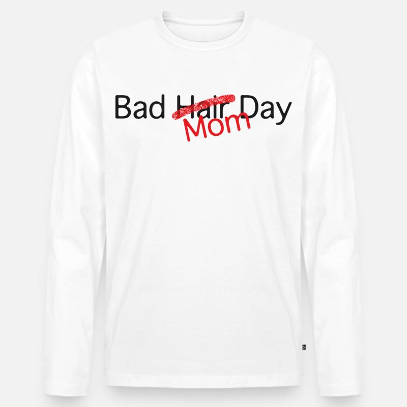 Bad Mom Day Humor Text - Männer Premium Bio Langarmshirt - Weiß