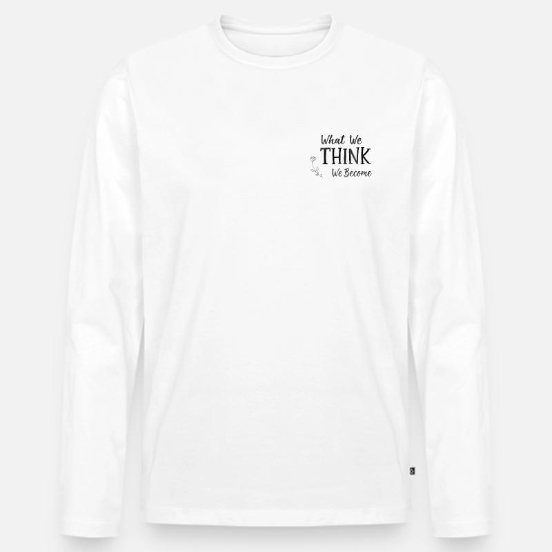 what we think we become - Männer Premium Bio Langarmshirt - Weiß