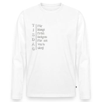 Tuesday – Far from the weekend - Men's Premium Organic Long Sleeve Shirt - white - Front - Nico (187cm)
