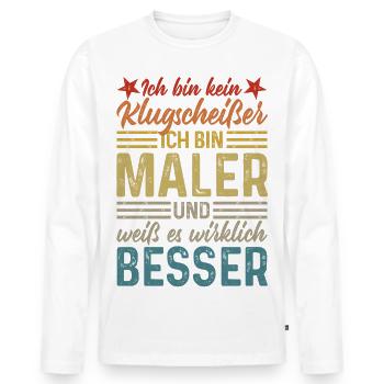 Ich bin kein Klugscheißer lustiger Spruch Maler - Männer Premium Bio Langarmshirt - Weiß - Vorne - Nico (187cm)