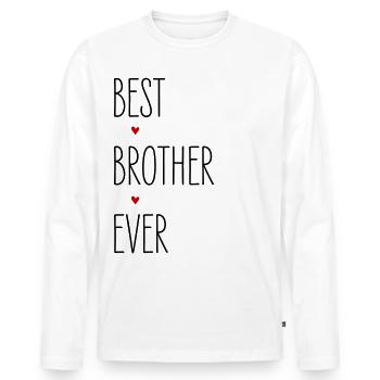 Bruder, Best Brother Ever, Familie Geburtstag - Männer Premium Bio Langarmshirt - Weiß - Vorne - Nico (187cm)