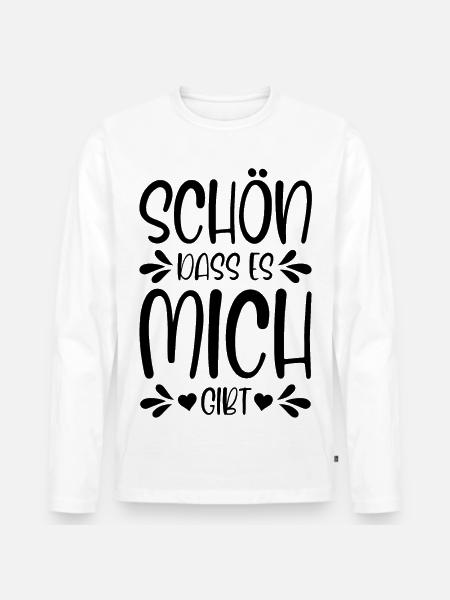 Schön dass es mich gibt - Männer Premium Bio Langarmshirt - Weiß