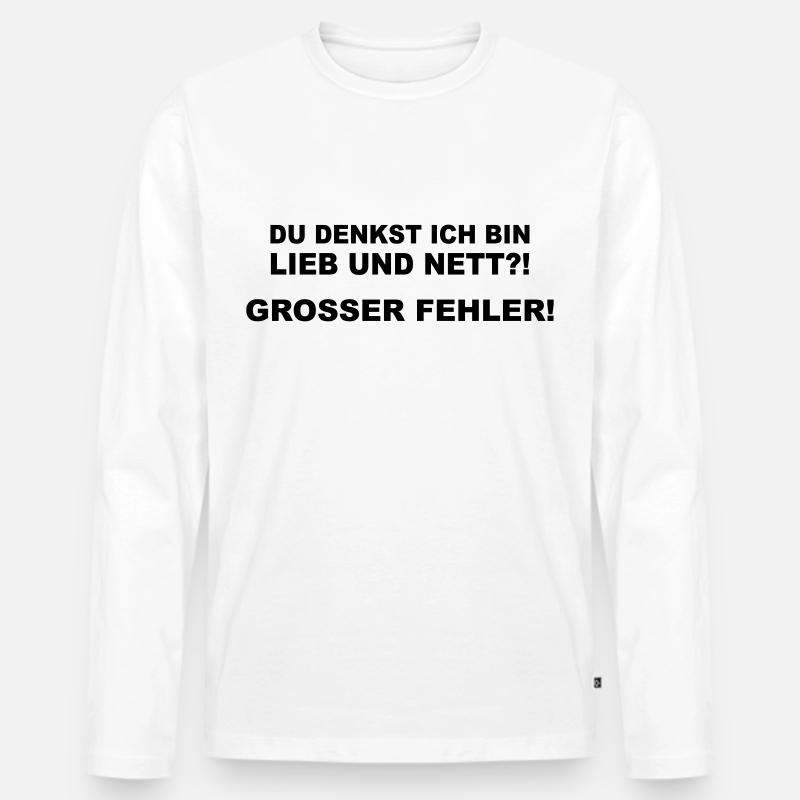 Du denkst ich bin lieb und nett? - Männer Premium Bio Langarmshirt - Weiß