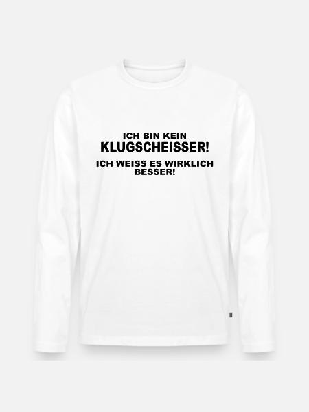 Ich bin kein Klugscheisser! - Männer Premium Bio Langarmshirt - Weiß