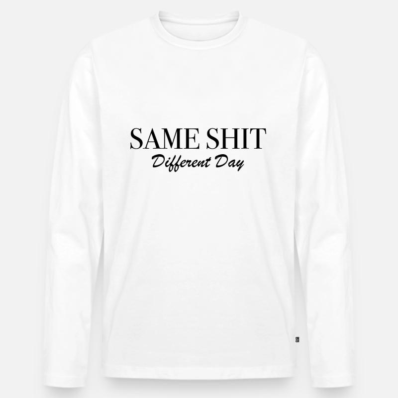 Same Shit Different Day - Männer Premium Bio Langarmshirt - Weiß
