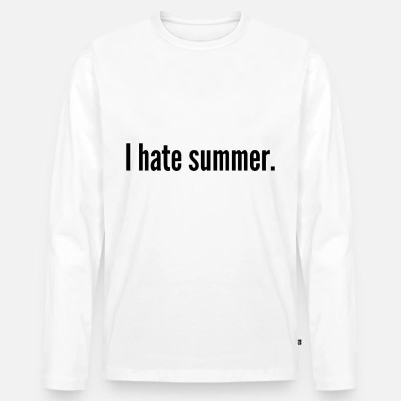 I hate summer. - Männer Premium Bio Langarmshirt - Weiß